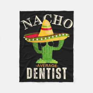 Funny Quote Vintage Nacho Average Dentist Matching Fleece Blanket