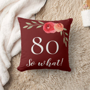 Funny Quote Watercolor Red Rose 80th Birthday Cushion