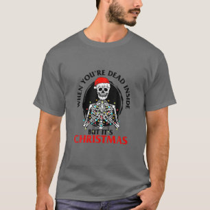Funny Quote When You're Dead Inside But It's Chris T-Shirt