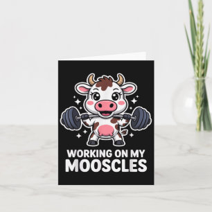 Funny Quote Working On My Mooscles Cow Gym Workout Card