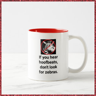 Funny Quote Zebra Mug