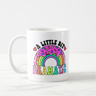 Funny Quotes A Little Bit Dramatic , Cute Doughnut Coffee Mug
