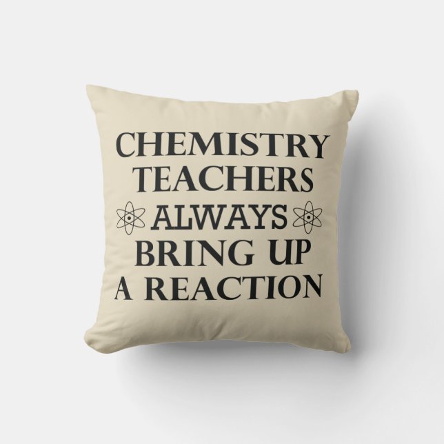 Funny quotes about chemistry teacher cushion (Front)
