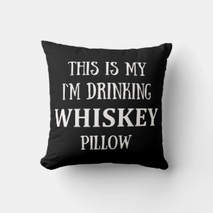 Funny quotes about drinking whiskey lover cushion