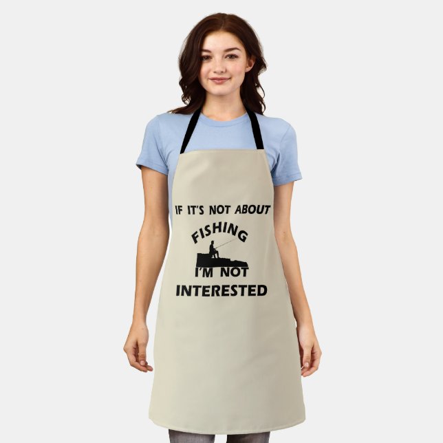 funny quotes about fishing lovers apron (Worn)