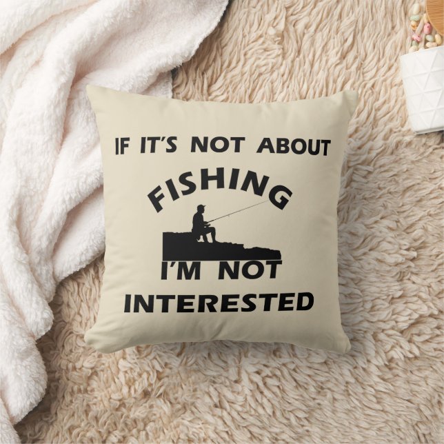 funny quotes about fishing lovers cushion (Blanket)