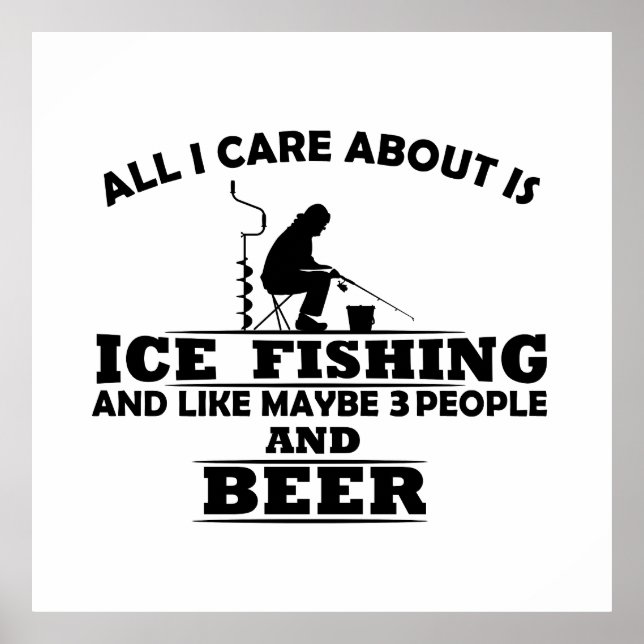 funny quotes about ice fishing and drinking lovers poster (Front)