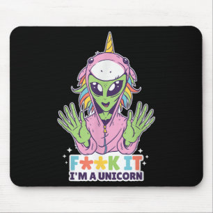 Funny Quotes Alien Unicorn F Word Im A Unicorn Gra Mouse Mat