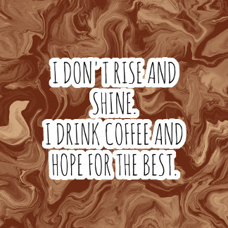 Funny quotes Coffee Cup Stickers 