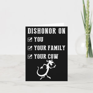 Funny Quotes Dishonor On Your Cow S Card