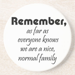 Funny quotes family birthday gifts humour joke coaster