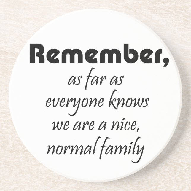 Funny quotes family birthday gifts humour joke coaster (Front)