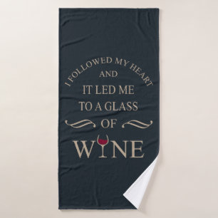 Funny quotes famous wine drinker slogan bath towel
