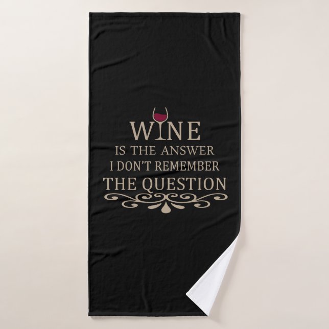 Funny quotes famous wine drinker slogan bath towel (Bath Towel)