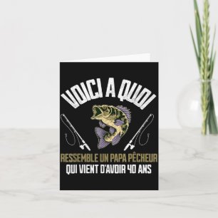 Funny Quotes Fisherman Dad 40 Years Old Birthday Card