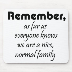 Funny quotes gifts family joke humour mousepads