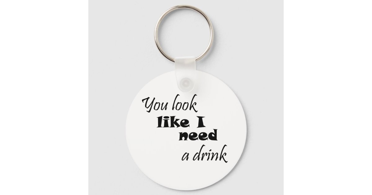 Funny quotes gifts fun humour friend joke key ring | Zazzle Funny quotes gifts fun humour friend joke key ring | Zazzle