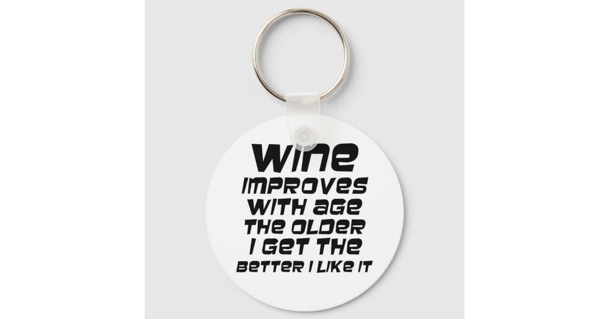 Funny quotes keychains gifts humor wine joke gift Zazzle