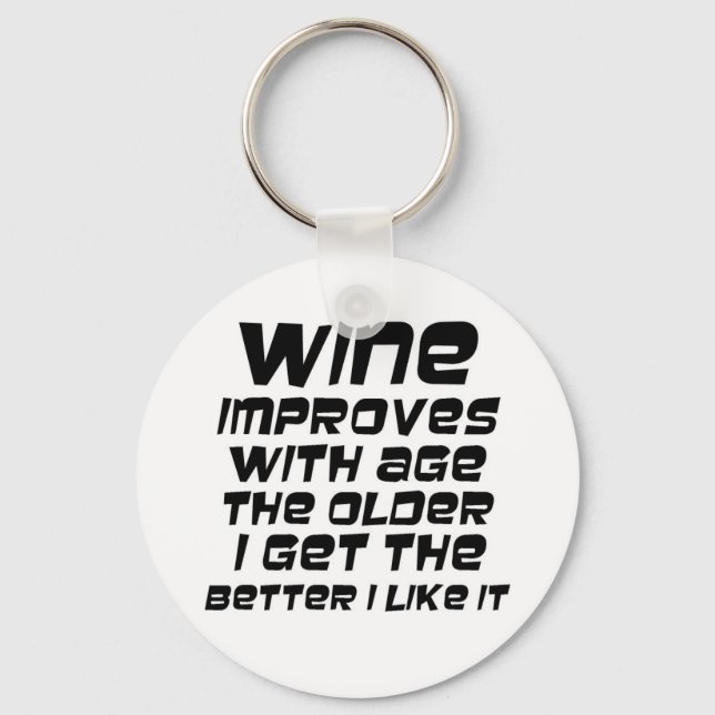 Funny quotes keychains gifts humor wine joke gift (Front)