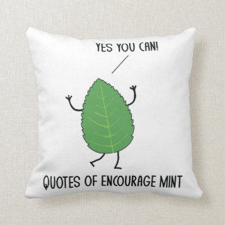 Funny Quotes Of Encourage Mint Puns Jokes Humor Cushion