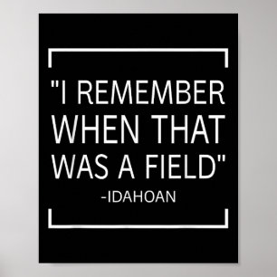 Funny Quotes Saying - I Remember When That Was A F Poster