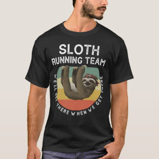 Funny Quotes Sloth Running Team T-Shirt