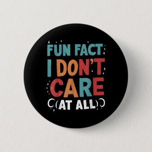 Funny Quotes Statement Laugh Humour Sayings Sarcas 6 Cm Round Badge