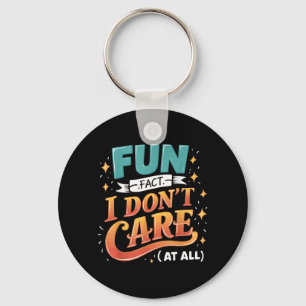 Funny Quotes Statement Laugh Humour Sayings Sarcas Key Ring