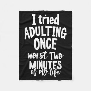 Funny Quotes Tried Adulting Sarcasm Humour Men Fleece Blanket