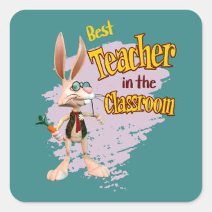 Funny Rabbit Best Teacher in the Classroom Square Sticker