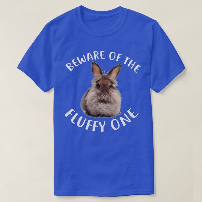 Funny Rabbit , Beware Of Fluffy Lionhead Bunny  T-Shirt (Design Front)