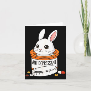 Funny Rabbit Bunny Anti Depressant Zoo Boys Girls Card