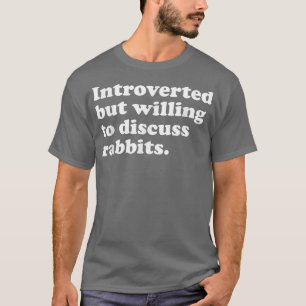 Funny Rabbit Rabbits Men Women or Kids T-Shirt
