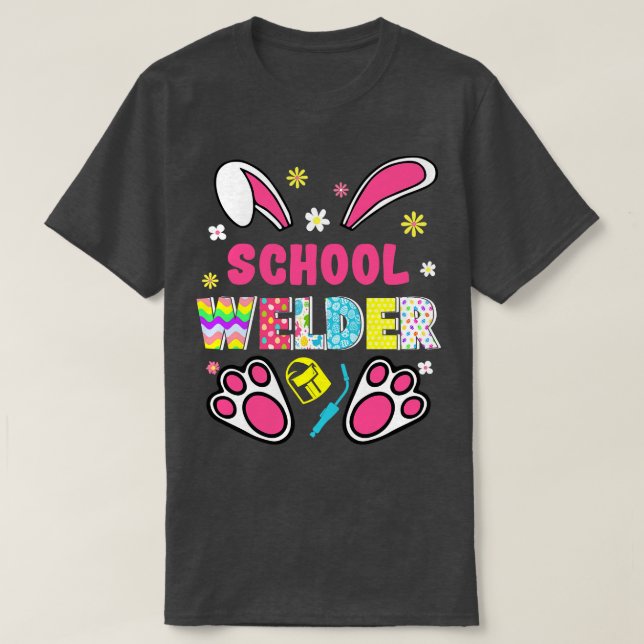 Funny Rabbit School Welder Easter Day Eggs Bunny  T-Shirt (Design Front)