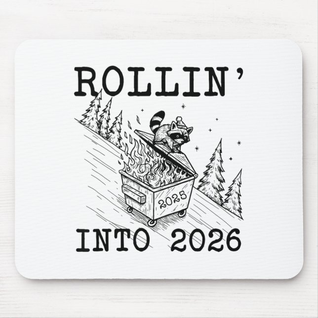 Funny Raccoon 2026 Snarky New Year, Rollin' 2025 I Mouse Mat (Front)