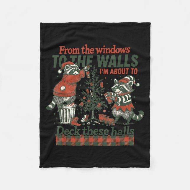 Funny Raccoon Christmas Deck These Halls Humor  Fleece Blanket (Front)