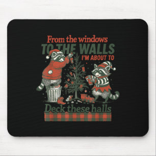 Funny Raccoon Christmas Deck These Halls Humor  Mouse Mat