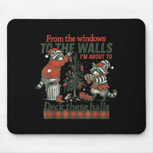 Funny Raccoon Christmas Deck These Halls Humor  Mouse Mat (Front)