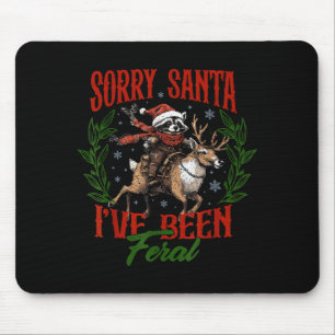 Funny Raccoon Christmas Holiday Sorry Santa I've B Mouse Mat