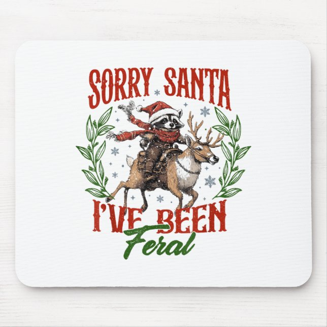Funny Raccoon Christmas Holiday Sorry Santa I've B Mouse Mat (Front)