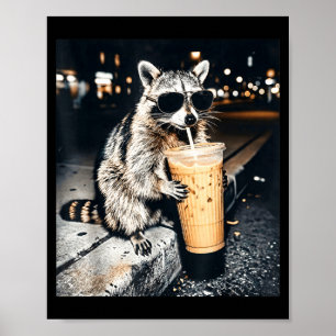Funny raccoon drinking iced coffee poster
