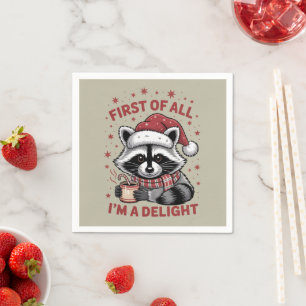Funny Raccoon First Of All I'm A Delight Christmas Napkin