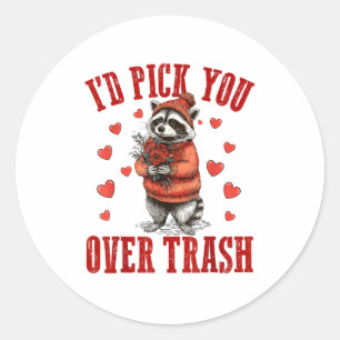 Funny Raccoon I’d Ck You Over Trash Valentines Day Classic Round Sticker