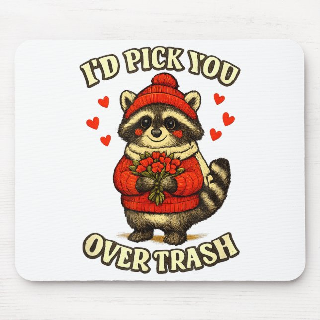 Funny Raccoon I’d Ck You Over Trash Valentines Day Mouse Mat (Front)