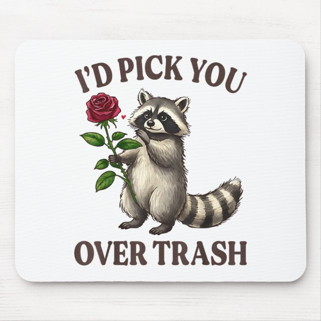 Funny Raccoon I’d Ck You Over Trash Valentines Day Mouse Mat (Front)