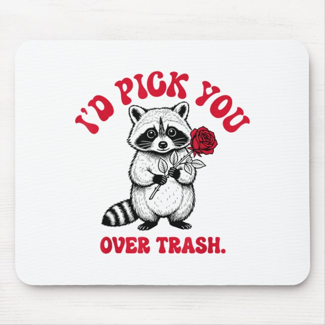 Funny Raccoon I’d Ck You Over Trash Valentines Day Mouse Mat (Front)