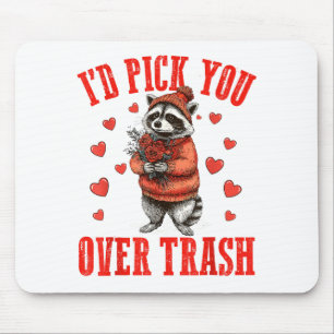Funny Raccoon I’d Ck You Over Trash Valentines Day Mouse Mat