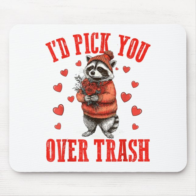 Funny Raccoon I’d Ck You Over Trash Valentines Day Mouse Mat (Front)