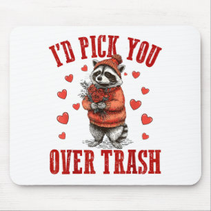 Funny Raccoon I’d Ck You Over Trash Valentines Day Mouse Mat