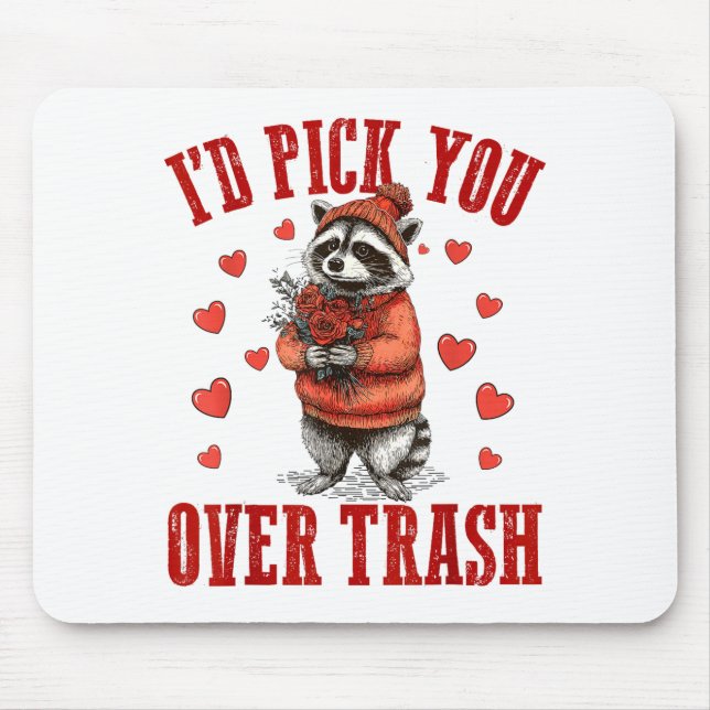 Funny Raccoon I’d Ck You Over Trash Valentines Day Mouse Mat (Front)